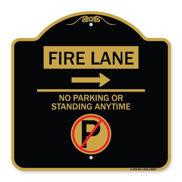 Signmission Fire Lane No Parking or Standing Anytime W/ No Parking & Right Arrow Alum, 18" x 18", BG-1818-24007 A-DES-BG-1818-24007 - main